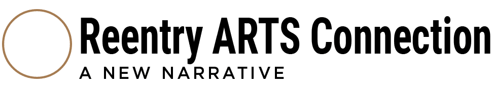 Reentry Arts Connection: A new narrative